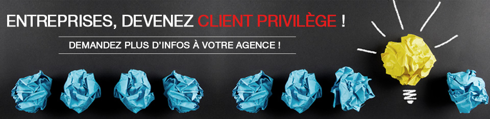 Entreprises, Devenez client Privilège !